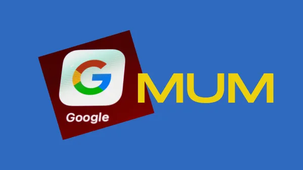 مزایای الگوریتم MUM گوگل